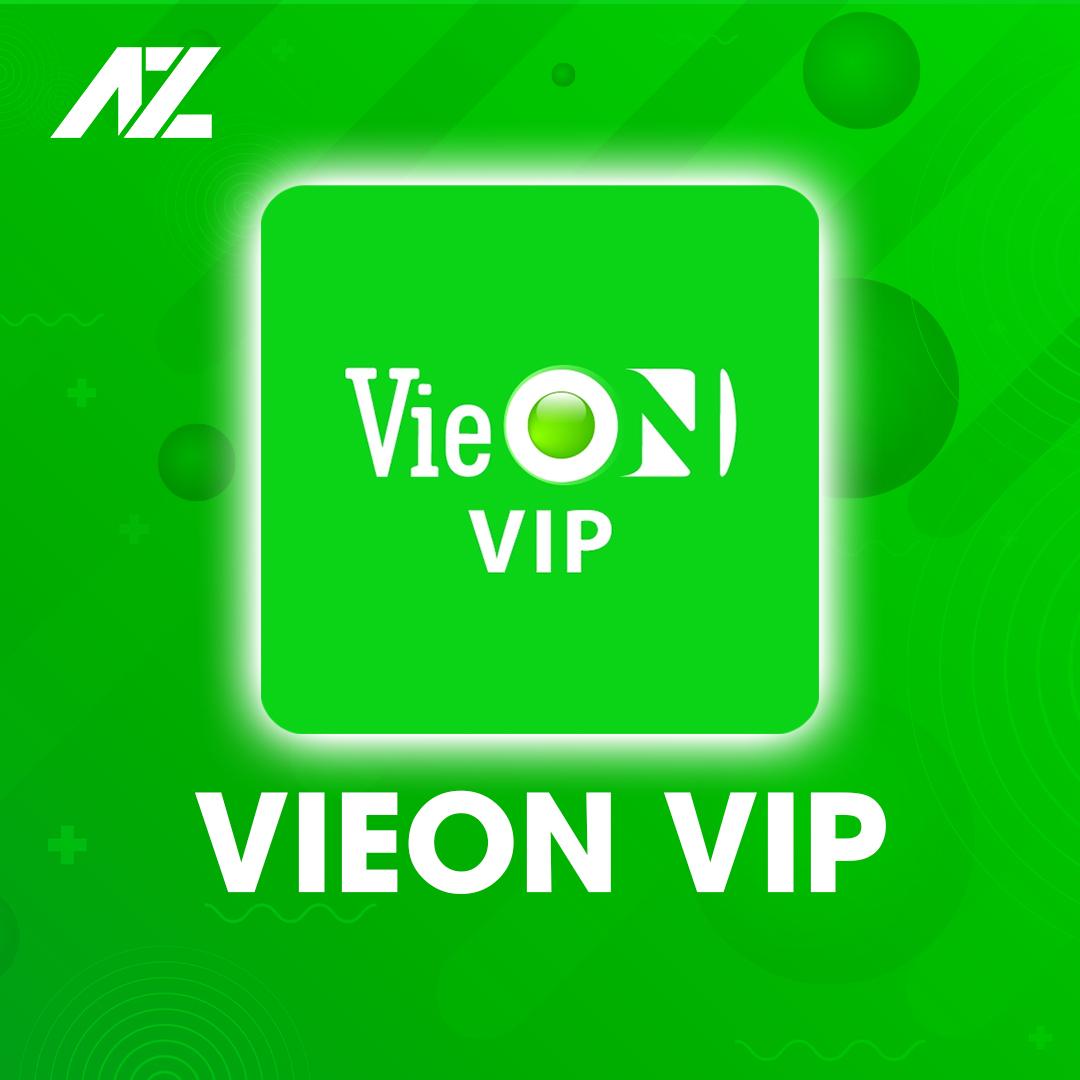 VieON VIP - Nâng Cấp Chính Chủ